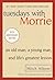 Tuesdays with Morrie by Mitch Albom