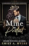 Mine to Protect by Emily A. Myers