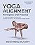 Yoga Alignment Principles and Practice Four-Color edition by Steven Weiss