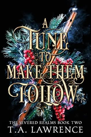 A Tune to Make Them Follow (Severed Realms, #2)