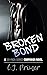 Broken Bond by C.J. Primer