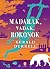 Madarak, vadak, rokonok