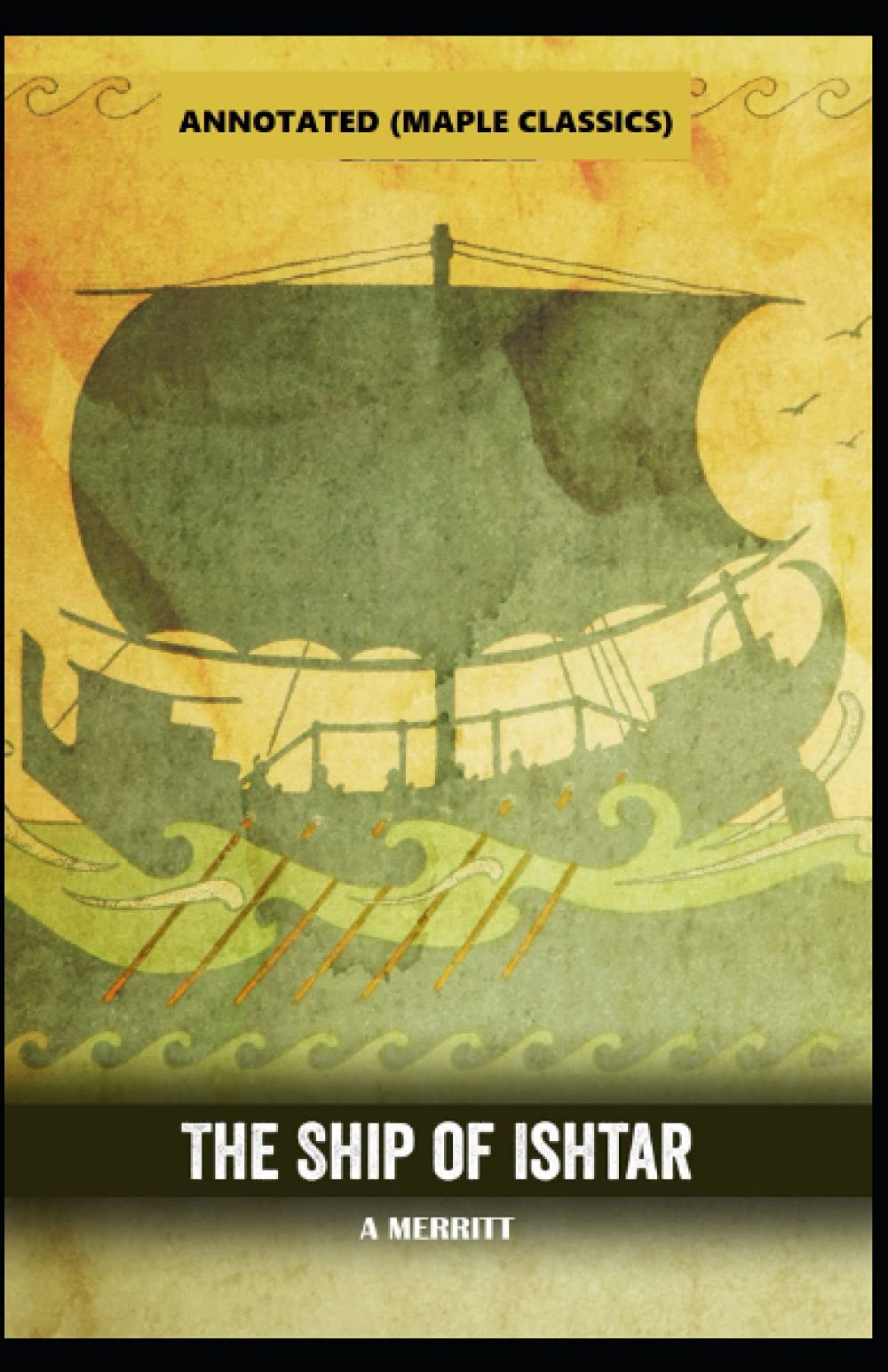 The Ship of Ishtar Annotated