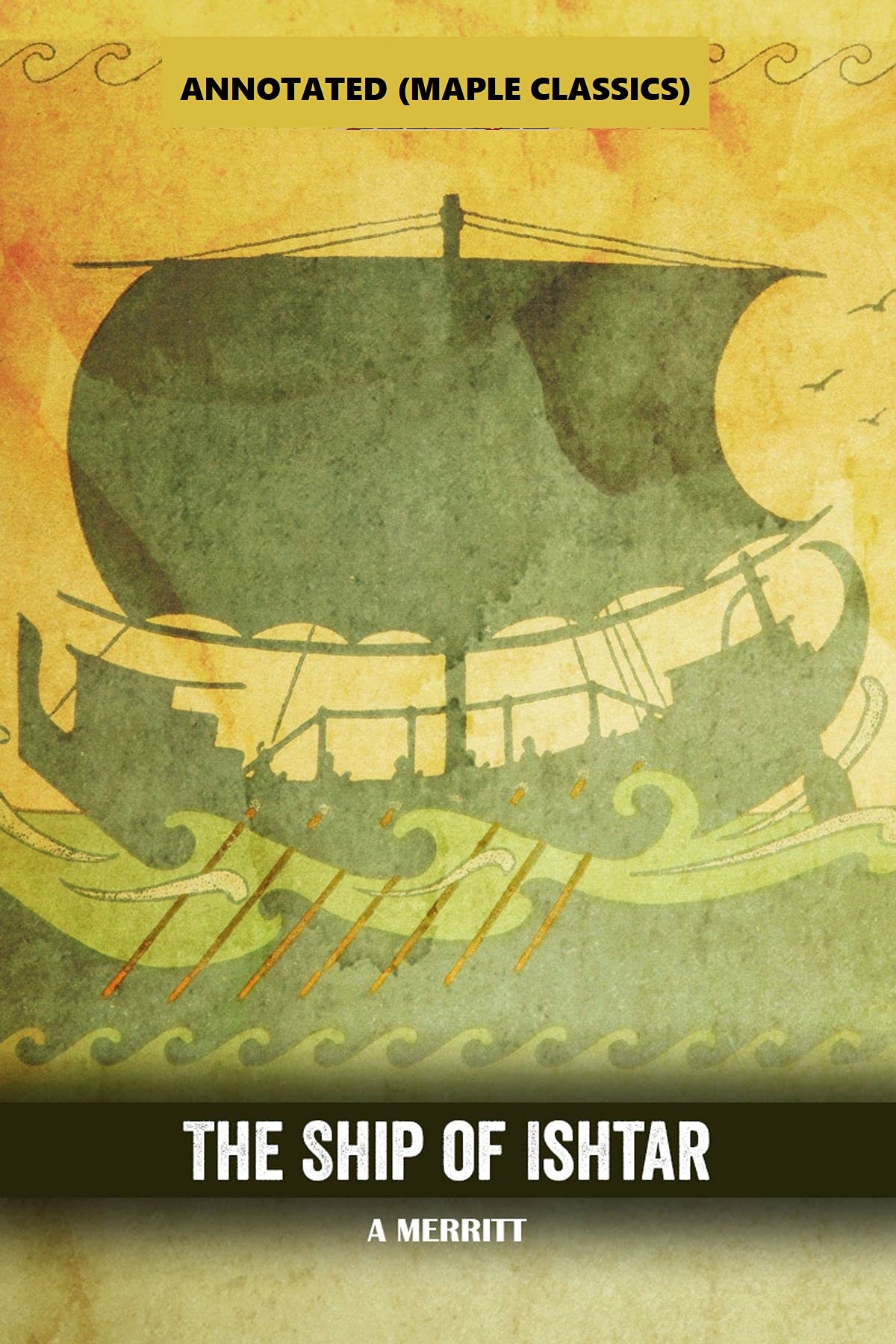The Ship of Ishtar Annotated