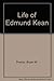 Life of Edmund Kean by Bryan W. Proctor