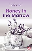 Honey in the Marrow
