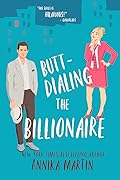 Butt-dialing the Billionaire (Billionaires of Manhattan #7)