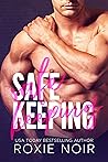 Safekeeping by Roxie Noir Safekeeping by Roxie Noir