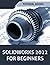 SOLIDWORKS 2022 For Beginners