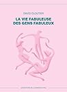 La vie fabuleuse ...