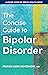 The Concise Guide to Bipolar Disorder (A Johns Hopkins Press Health Book)