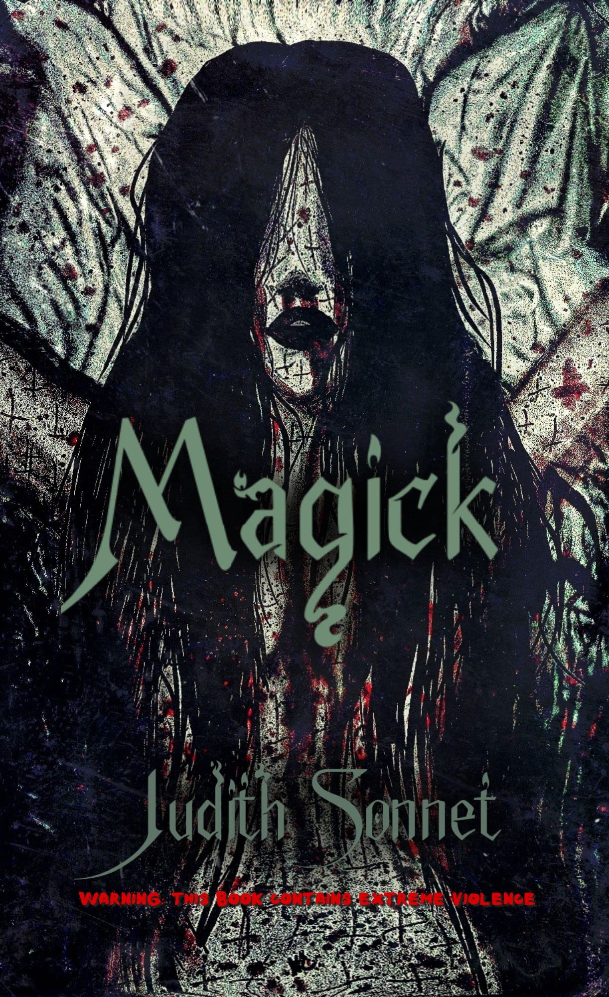 MAGICK: an extreme horror novella (Kindle Edition)