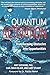 Quantum Activation: Transforming Obstacles Into Opportunities