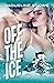 Off the Ice (Central State, #4)