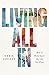 Living All In: How to Show ...