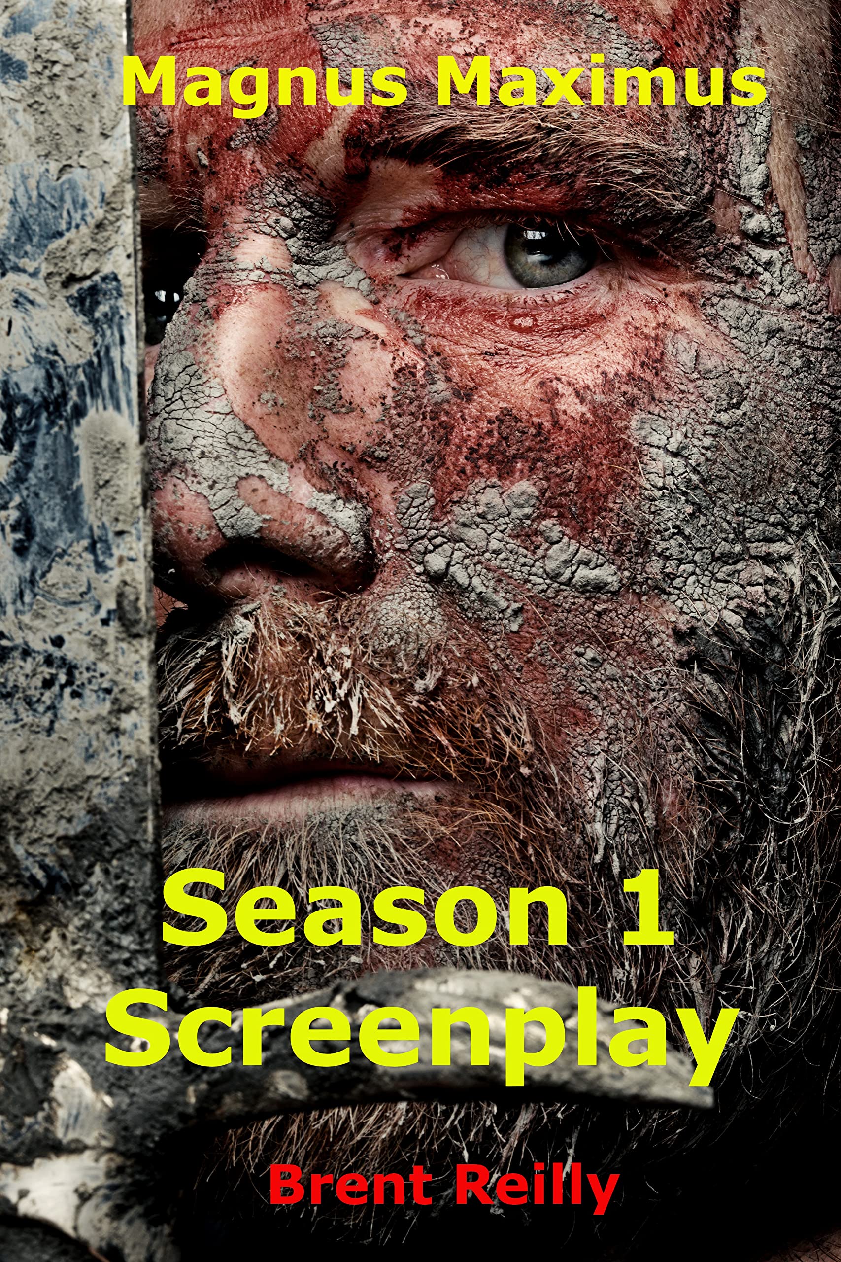 Magnus Maximus Season 1 Screenplay: Based on the 30-book historical saga (Magnus Maximus Screenplay)