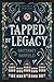 Tapped By Legacy