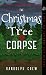 The Christmas Tree Corpse: ...