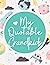 My Quotable Grandkids: A Journal For Grandparents to Record Funny, Witty or Crazy Quotes and Memories of their grandkids