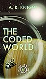 The Coded World (The Far Horizons, #3)