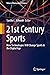 21st Century Sports: How Technologies Will Change Sports in the Digital Age (Future of Business and Finance)