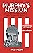 Murphy's Mission : Colin Mu...