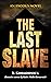 The Last Slave by Y. Kormornick