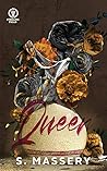 Queen by S. Massery
