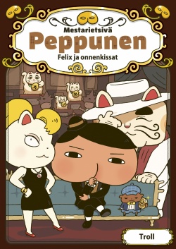 Felix ja onnenkissat  (Mestarietsivä Peppunen #10)