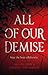 All of Our Demise (All of Us Villains, #2)