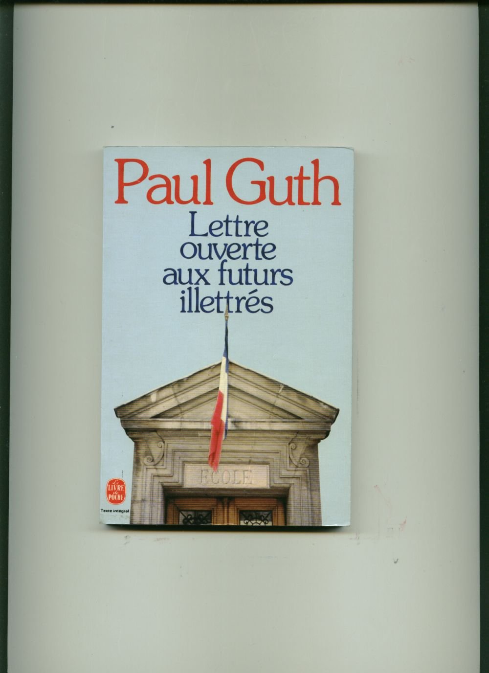 Lettre ouverte aux futurs illettrés (Mass Market Paperback)