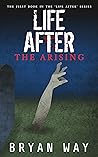 Life After: The Arising (Life After, #1) Life After: The Arising (Life After, #1)