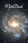 NOTEBOOK: Space and Galaxy Themed Journal, Diary, Nebula, Wide Ruled, 6x9, 120 p. Perfect for Lovers of Astrology, Astronomy, Cosmology, Astronomer, ... with Galaxy and Space Themed Covers)