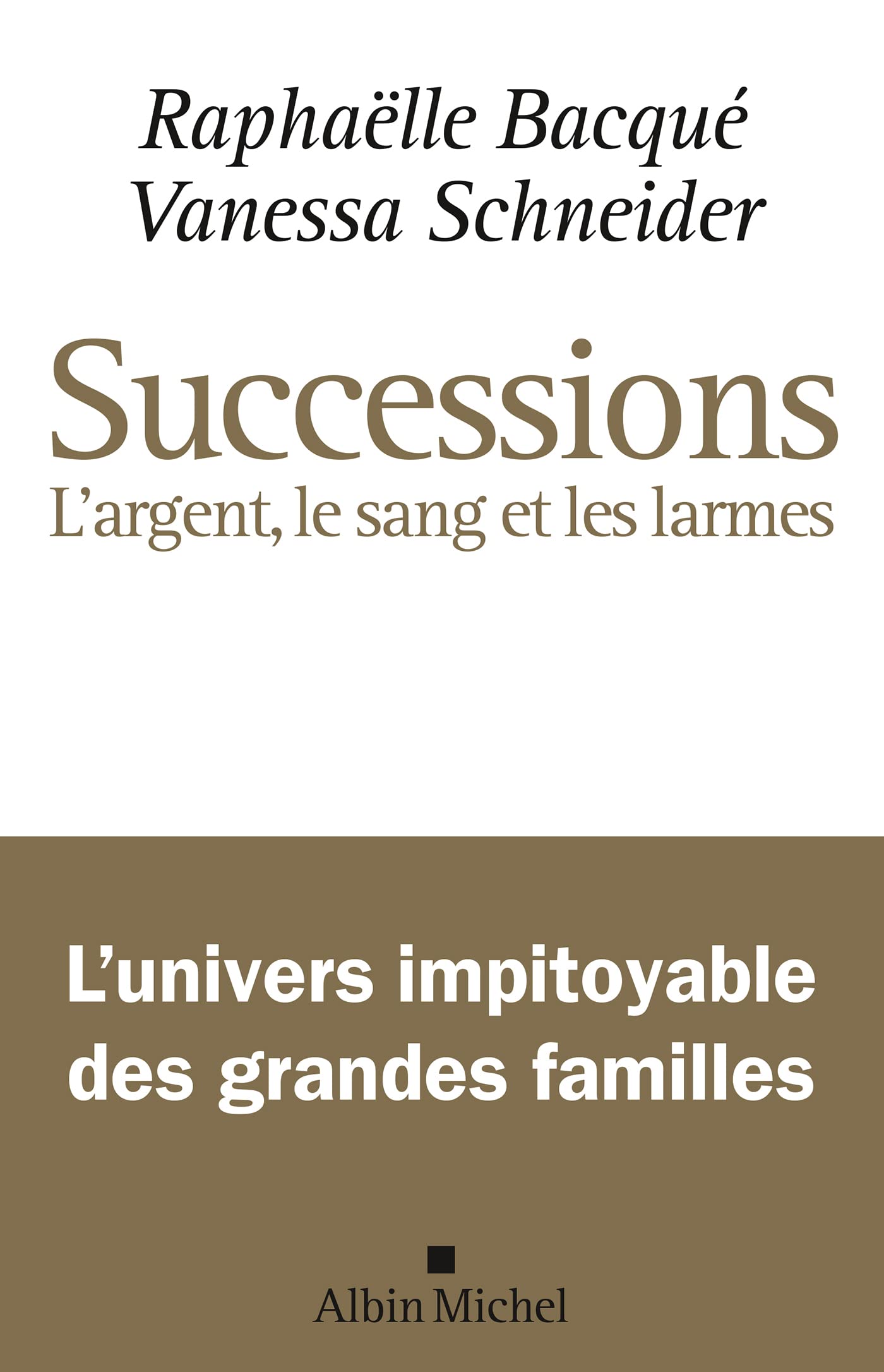Successions : L'argent, le sang et les larmes (Kindle Edition)