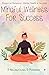 Mindful Wellness For Success