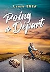 Poing de Départ: Comédie sentimentale feelgood (Méandres du bonheur) (French Edition)