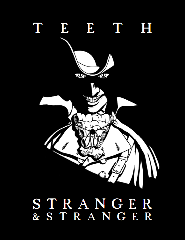 Teeth: Stranger & Stranger