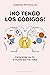 ¡No tengo los códigos!: Comprender por fin el mundo que nos rodea (Psicologia) (Spanish Edition)