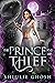 The Prince and his Thief: A...