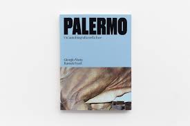 Palermo. Un'autobiografia nella luce