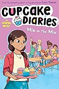 Mia in the Mix: The Graphic Novel (Cupcake Diaries Graphic Novels #2)