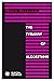 The Tyranny of Algorithms
