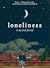 Loneliness Is My Best Friend