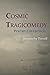 Cosmic Tragicomedy by Samantha    Terrell