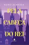 Pela Cabeça do Rei