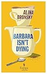 Book cover for Barbara Isn't Dying