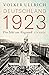 Deutschland 1923: Das Jahr am Abgrund