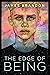 The Edge of Being