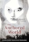 The Anchored Worl...