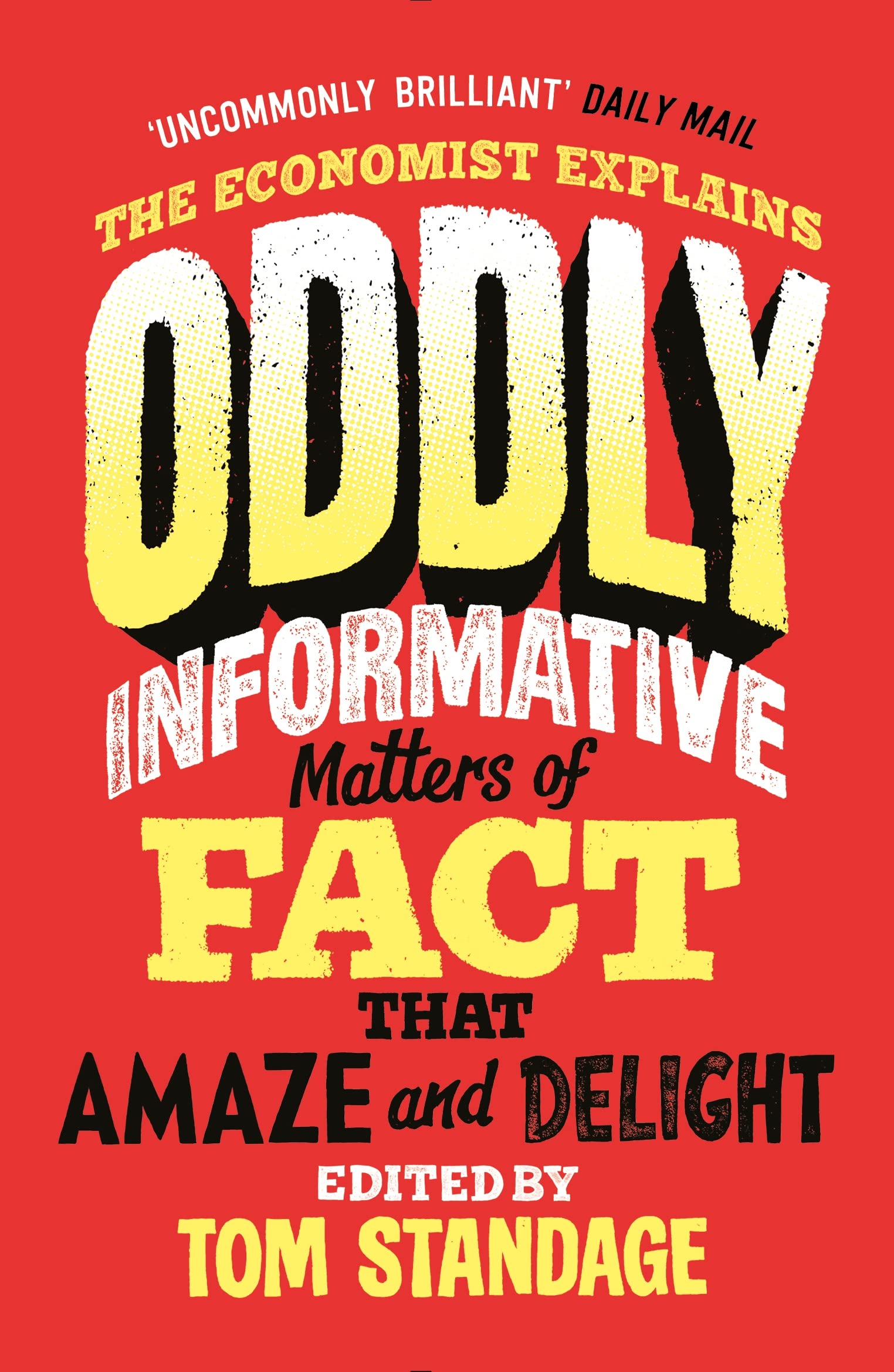 Oddly Informative: Matters of fact that amaze and delight (Kindle Edition)